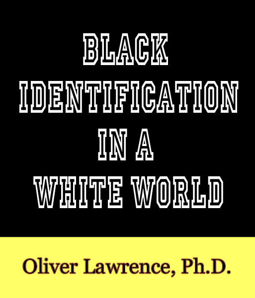Black Identification in a White World by Oliver Lawrence